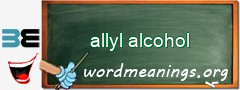 WordMeaning blackboard for allyl alcohol